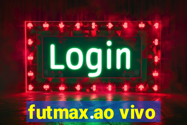 futmax.ao vivo